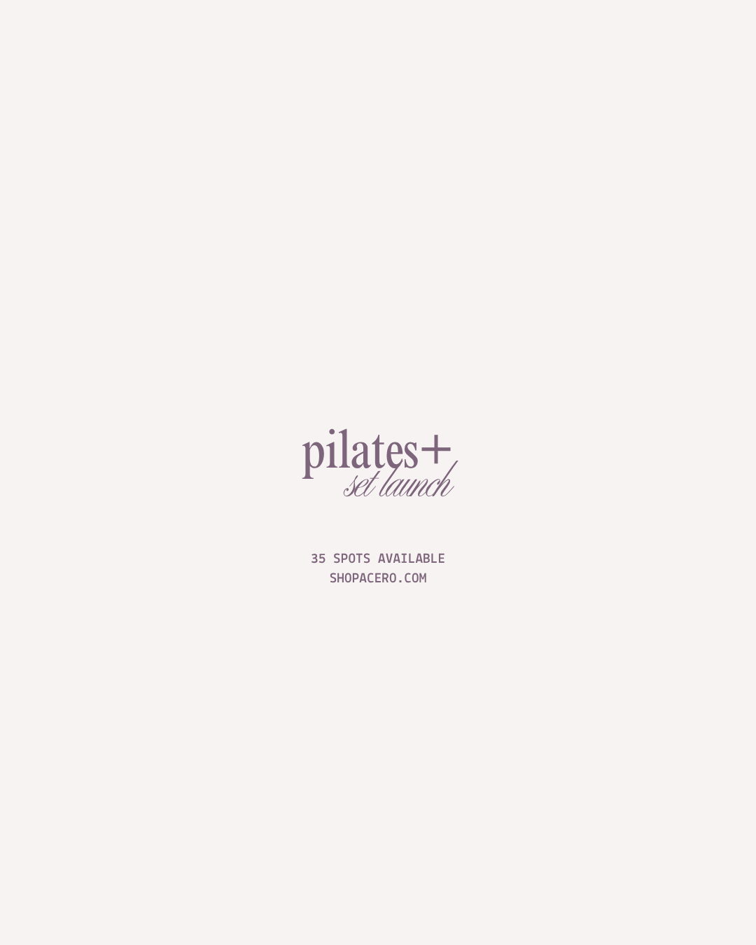 Pilates + Set Launch